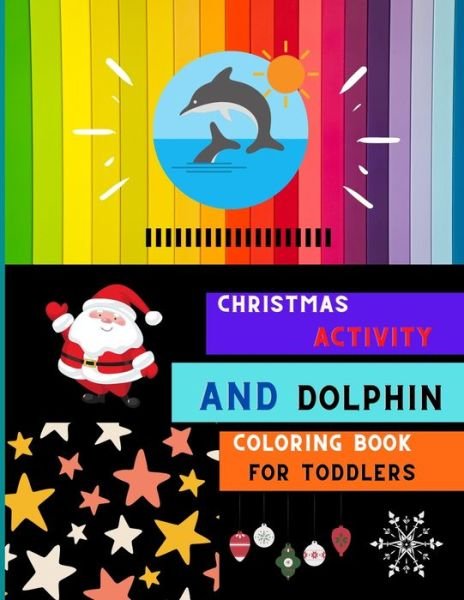 Cover for Abc Publishing House · Christmas activity and dolphin coloring book for toddlers (Pocketbok) (2020)