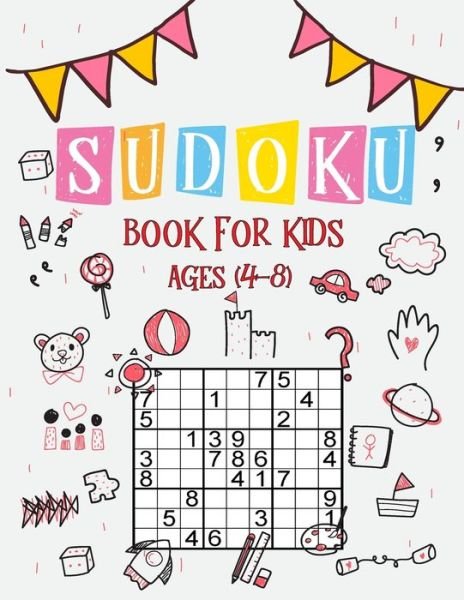 Sudoku Book for Kids Ages 4-8 - Ak Dreams Publishing - Boeken - Independently Published - 9798575904632 - 3 december 2020