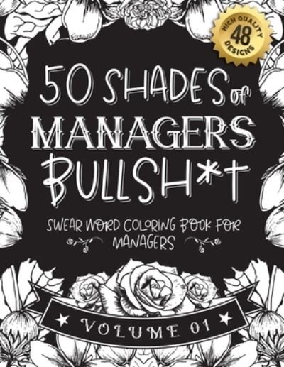 Cover for Black Feather Stationery · 50 Shades of managers Bullsh*t (Paperback Book) (2021)