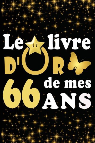 Cover for Livre D Carnet · Le Livre d'Or de mes 66 ans (Paperback Book) (2020)