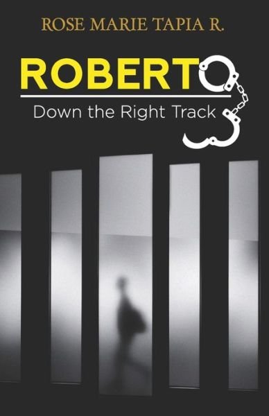 Cover for Rose Marie Tapia R · Roberto Down The right track (Paperback Book) (2020)