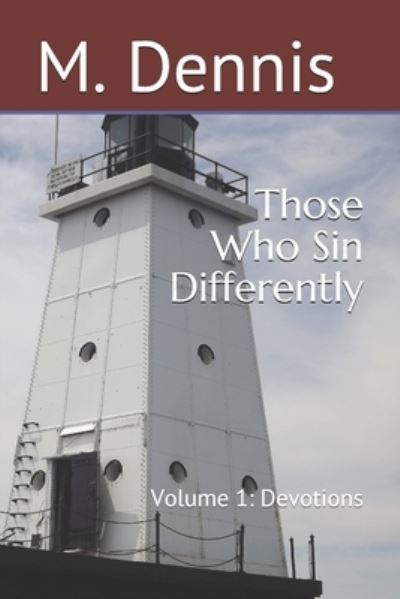 Cover for M Dennis · Those Who Sin Differently Volume 1 - Devotions (Paperback Book) (2020)