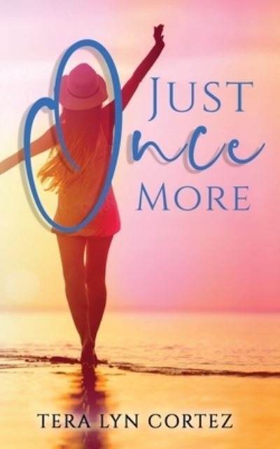 Cover for Tera Lyn Cortez · Just Once More (Paperback Book) (2020)