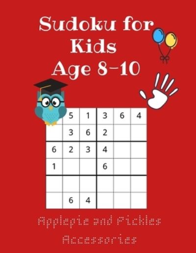 Cover for Applepie and Pickles Accessories · Sudoku for Kids Age 8-10 (Paperback Book) (2020)