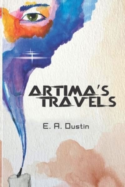 Cover for E a Dustin · Artima's Travels (Paperback Bog) (2020)
