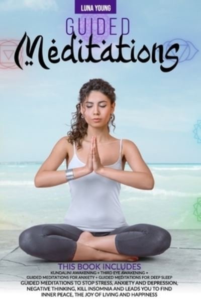 Guided Meditations - Luna Young - Books - Independently Published - 9798680534632 - August 29, 2020