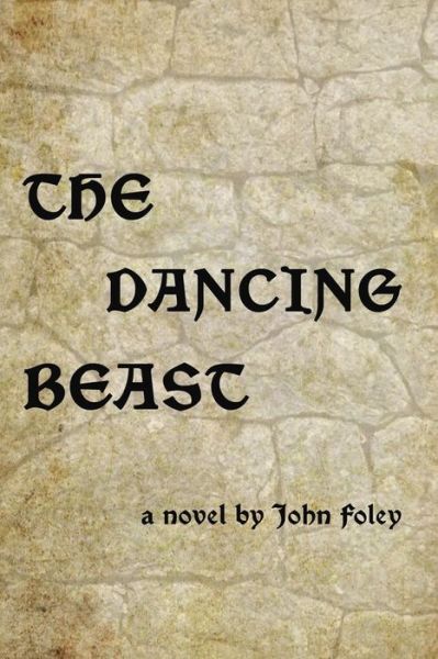 Cover for John Foley · The Dancing Beast (Paperback Book) (2020)