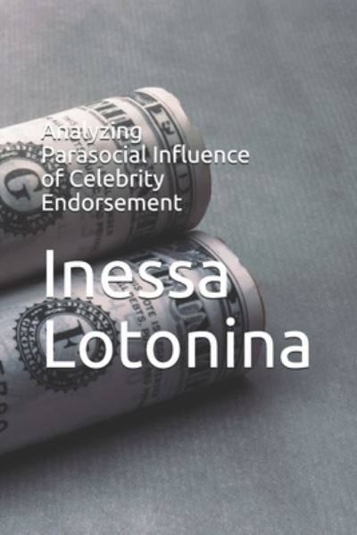 Cover for Inessa Lotonina · Analyzing Parasocial Influence of Celebrity Endorsement (Paperback Book) (2020)