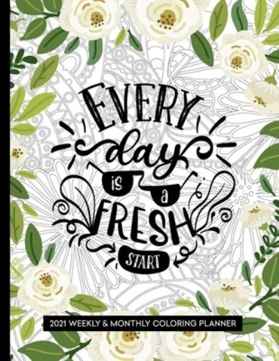 Cover for Relaxing Planner Press · Every Day Is A Fresh Start (Pocketbok) (2020)