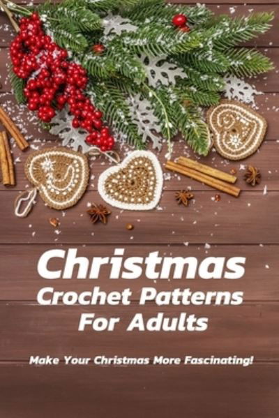 Cover for Christopher Kalist · Christmas Crochet Patterns For Adults (Paperback Book) (2020)