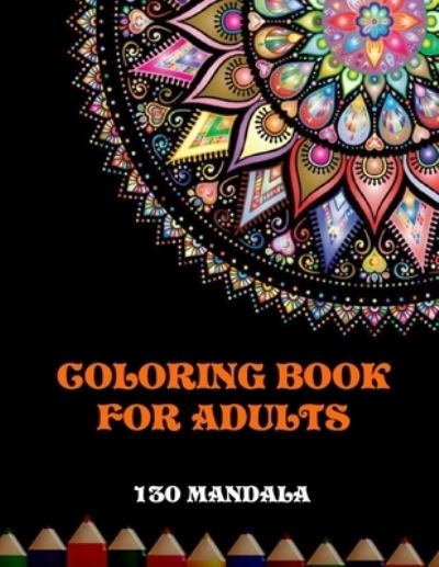 Cover for Mandala Coloring Book · Coloring Book for Adults - 130 Mandalas (Paperback Book) (2020)