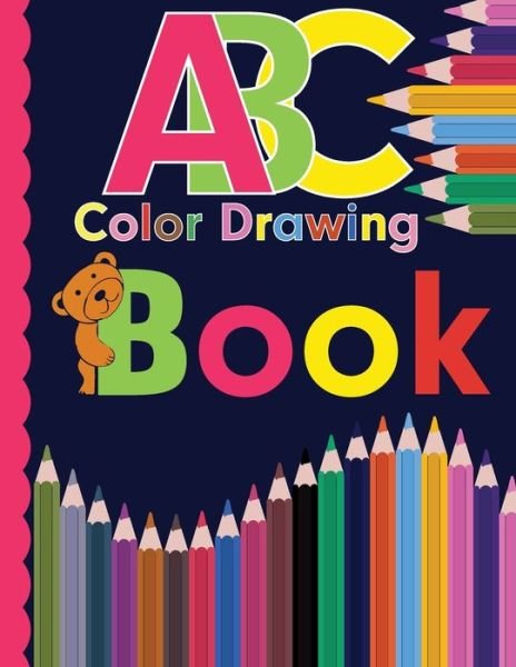 ABC color drawing book - McEwen H Natasha Publishing - Książki - Independently Published - 9798724085632 - 22 marca 2021