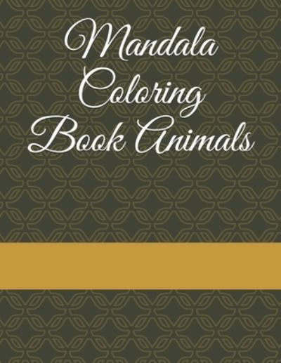 Cover for Patrick Richter · Mandala Coloring Book Animals (Taschenbuch) (2021)