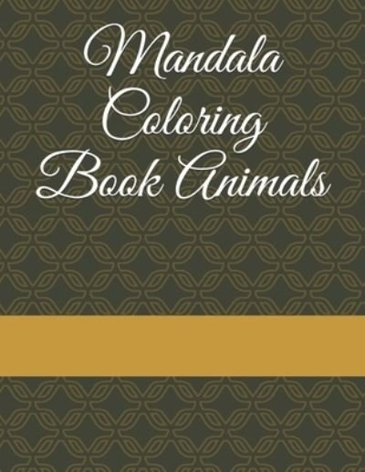 Patrick Richter · Mandala Coloring Book Animals (Paperback Book) (2021)