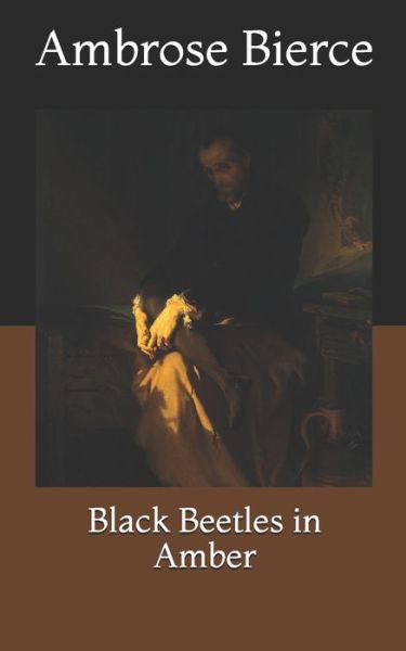 Cover for Ambrose Bierce · Black Beetles in Amber (Paperback Book) (2021)