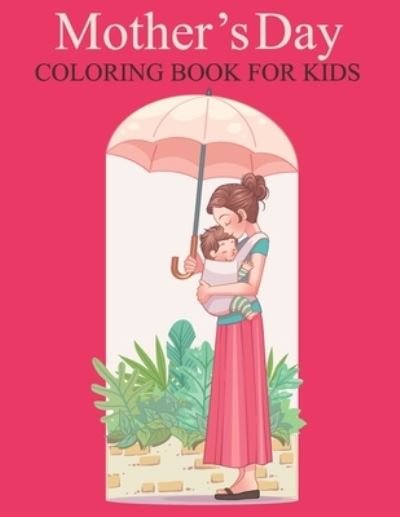 Cover for Nahid Book Shop · Happy mother's day coloring book for kids (Paperback Bog) (2021)