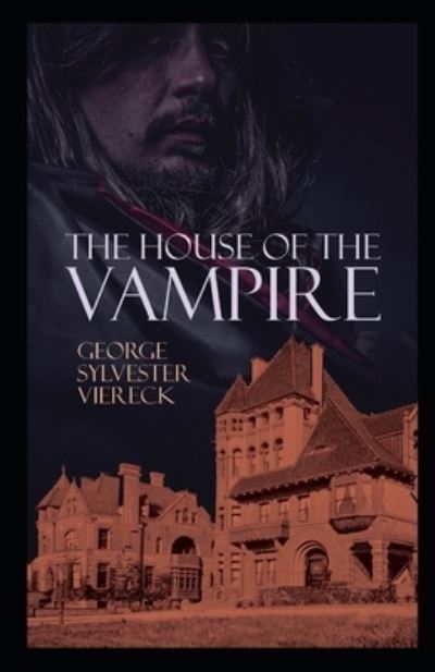 Cover for George Sylvester Viereck · The House of the Vampire Illustrated (Paperback Book) (2021)