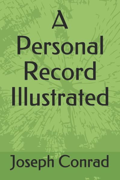 Cover for Joseph Conrad · A Personal Record Illustrated (Paperback Bog) (2021)