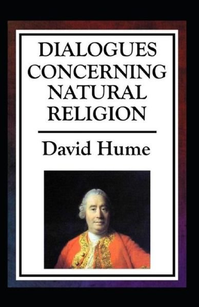Dialogues Concerning Natural Religion Annotated - David Hume - Kirjat - Independently Published - 9798749314632 - torstai 6. toukokuuta 2021