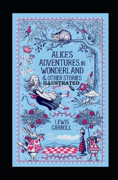 Cover for Lewis Carroll · Alice's Adventures in Wonderland: Illustrated (Pocketbok) (2022)