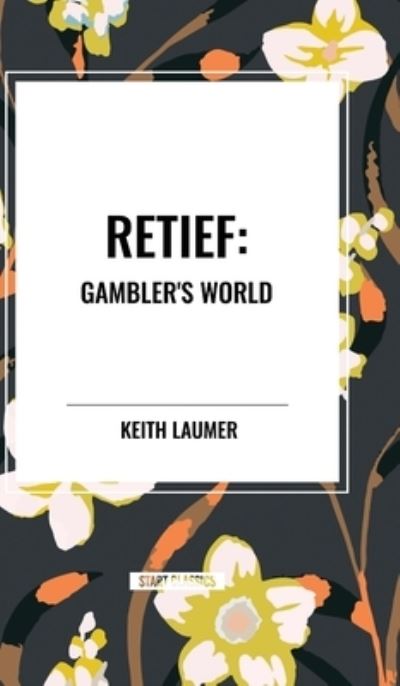 Retief: Gambler's World - Keith Laumer - Books - Sta - 9798880910632 - May 15, 2024