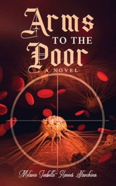 Cover for Melanie Isabelle Henner-Stanchina · Arms to the Poor (Hardcover Book) (2022)