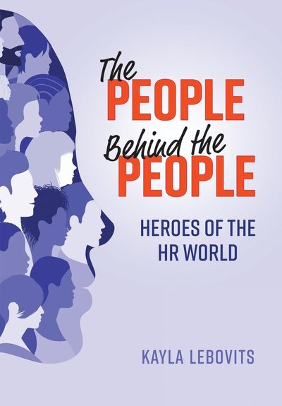 Cover for Kayla Lebovits · The People Behind the People (Hardcover Book) (2022)