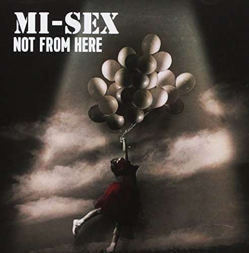 Cover for Mi-Sex · Not From Here (CD) (2016)
