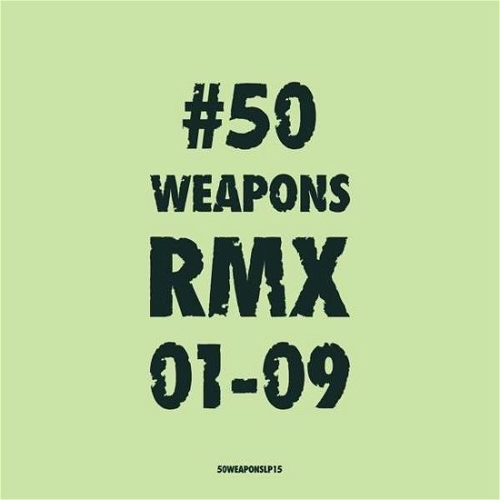 Cover for 50 Weapons Rmx 01-09 / Various (LP) (2014)