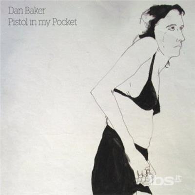Cover for Dan Baker · Pistol in My Pocket (CD) (2013)