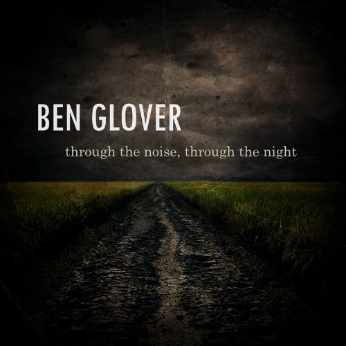 Cover for Ben Glover · Through the Noise Through the Night (CD) (2015)