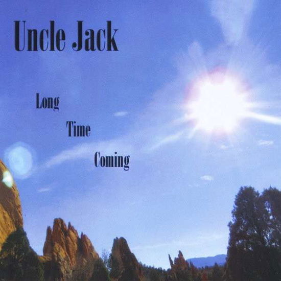 Cover for Uncle Jack · Long Time Coming (CD) (2013)