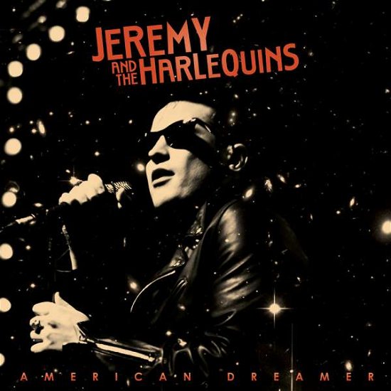 Cover for Jeremy &amp; the Harlequins · American Dreamer (CD) (2015)
