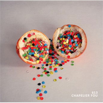 Cover for Chapelier Fou · Chapelier Fou-613 (CD) [Reissue edition] [Digipak] (2010)