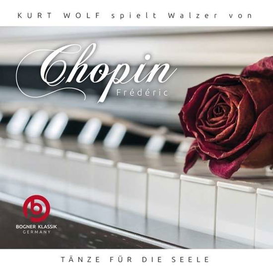 Chopin Walzer-tänze Für Die Seele - Kurt Wolf - Musik - BOGNER KLASSIK - 4012897157633 - 20. februar 2015