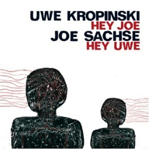 Cover for Kropinski, Uwe &amp; Joe Sach · Hey Joe Hey Uwe (CD) (2016)