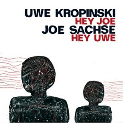 Cover for Kropinski, Uwe &amp; Joe Sach · Hey Joe Hey Uwe (CD) (2016)