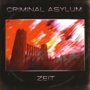 Cover for Criminal Asylum · Zeit (CD) (2008)