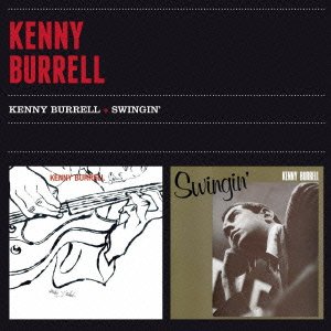 Cover for Kenny Burrell · Kenny Burrell + Swingin` (CD) [Japan Import edition] (2015)