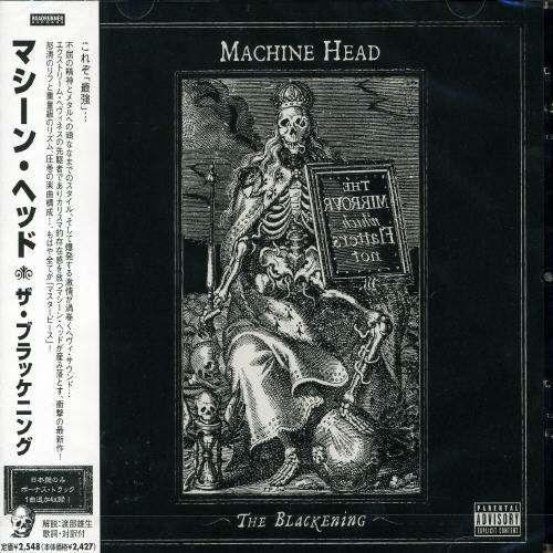 Blackening - Machine Head - Music - ROADRUNNER - 4527583006633 - December 15, 2007