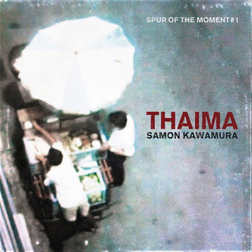 Cover for Samon Kawamura · Thaima -spur of the Moment#1- (CD) [Japan Import edition] (2012)