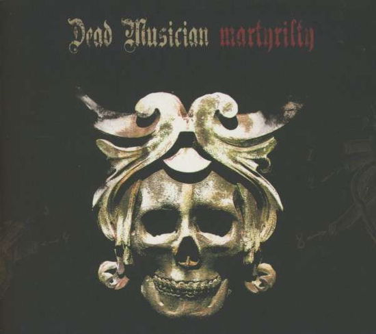 Cover for Dead Musician · Martyrilty (CD) (2013)