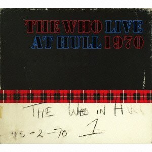 Live At Hull 1970 - The Who - Musiikki - UNIVERSAL MUSIC JAPAN - 4988005743633 - perjantai 4. helmikuuta 2022
