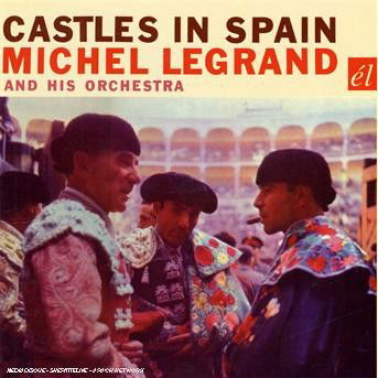 Cover for Michel Legrand · Castles in Spain (CD) (2007)