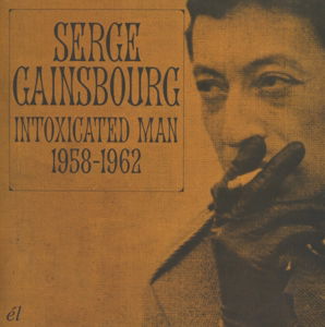 Cover for Intoxicated Man 1958 · 1962-gainsbourg, Serge (CD)