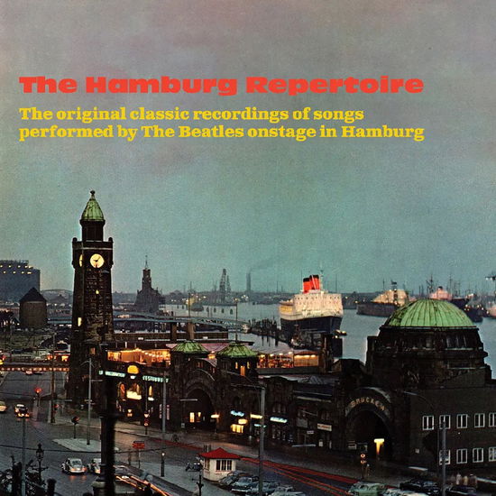 Various Artists · Hamburg Repertoire - The Original Classic Recordings Of Songs Performed By The Beatles Onstage In Hamburg (CD) (2025)