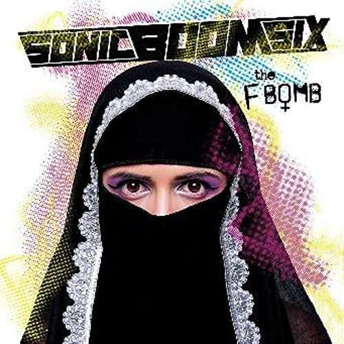 Sonic Boom Six · The F Bomb (CD) [Deluxe edition] (2016)