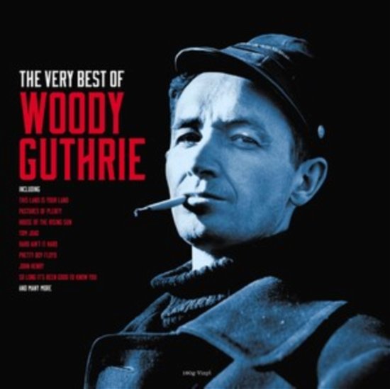 The Very Best Of - Woody Guthrie - Muzyka - NOT NOW VINYL - 5060397602633 - 19 lipca 2024