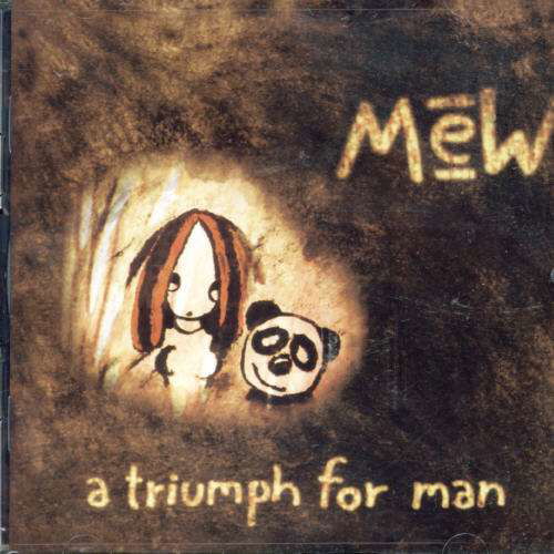 Cover for Mew · A Triumph for Man (Rerelease) (CD) [Rerelease edition] (2006)