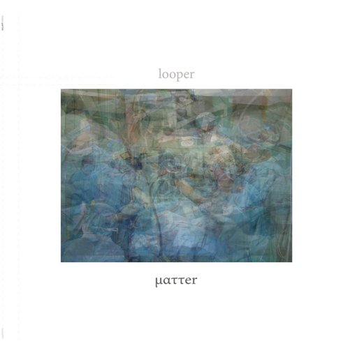 Cover for Looper · Matter (LP) (2013)